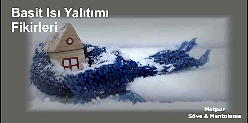 Basit Isı Yalıtımı Önerileri: Isı Kaybını Önlemenin Kolay Yolları