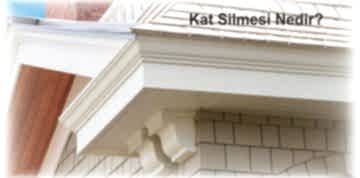 Kat Silmesi: Yapılarınıza Zarafet ve Koruma